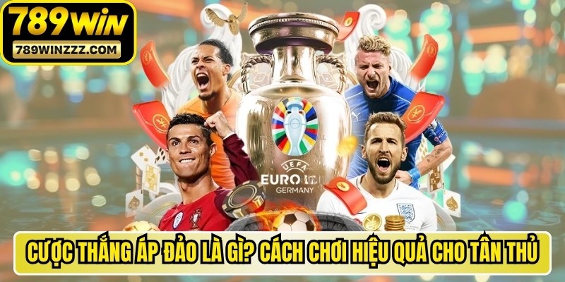 Cược Thắng Áp Đảo Là Gì? Cách Chơi Hiệu Quả Cho Tân Thủ